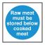 Picture of RAW MEAT STORED BELOW COOKED MEAT 100X100MM